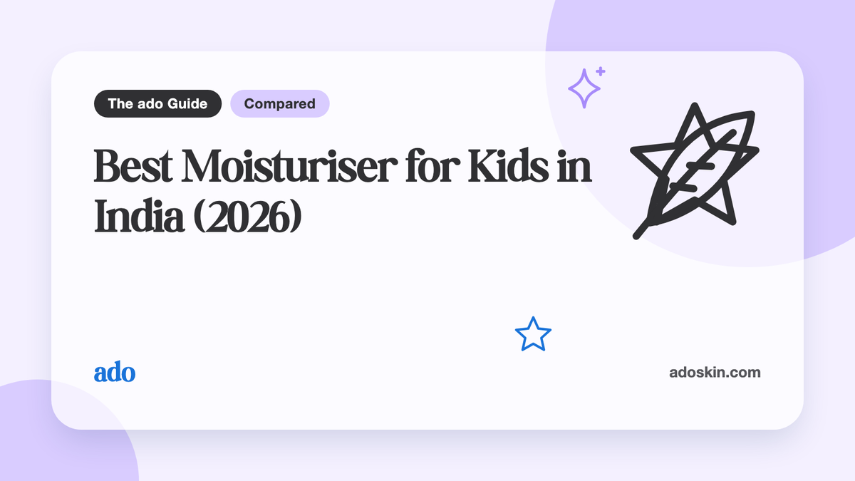 The ado Guide card "Best Moisturiser for Kids in India (2026)"