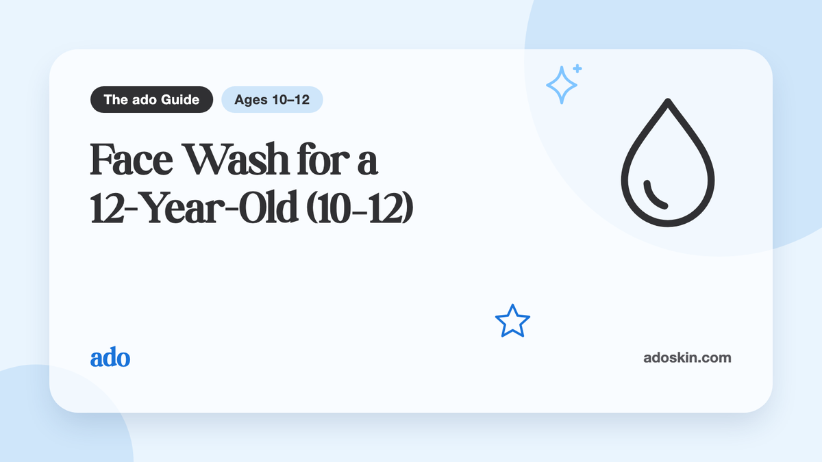 The ado Guide card "Face Wash for a 12-Year-Old (10–12)", for ages 10–12