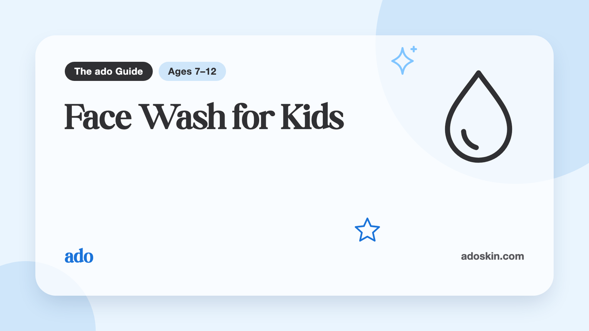 The ado Guide card "Face Wash for Kids", for ages 7–12