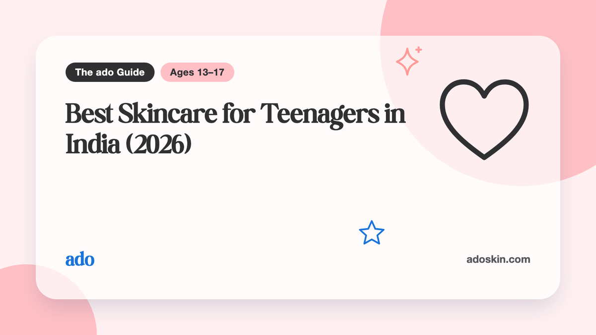 The ado Guide card "Best Skincare for Teenagers in India (2026)"