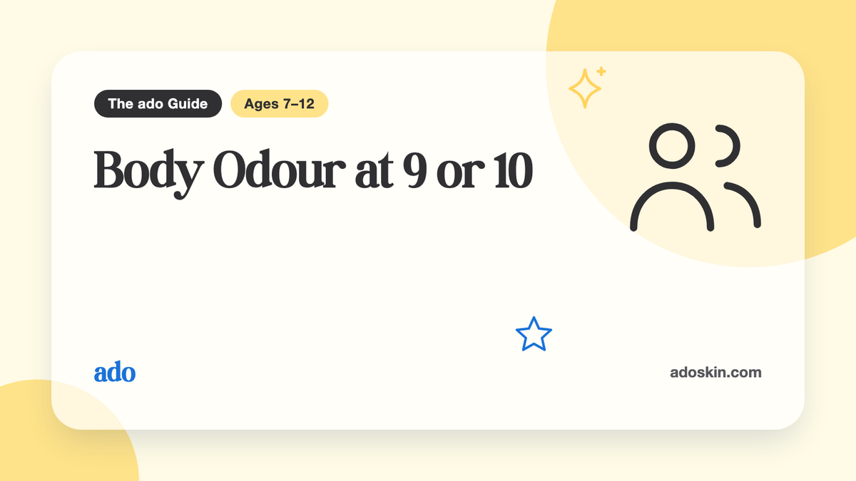 The ado Guide card "Body Odour at 9 or 10", for ages 7–12